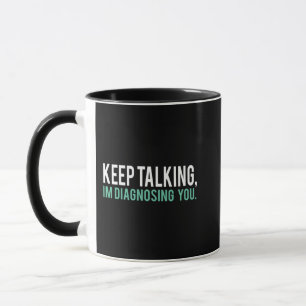 Behålla Talar Jag diagnostiserar dig Kopiera Mugg