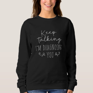 Behålla Talking I's Diagnostics You T Shirt