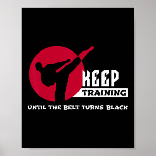 Behålla till dess att Bälte Turns Black Karate Poster