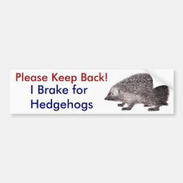 Behålla tillbaka - I Brake for Hedgehogs Bildekal