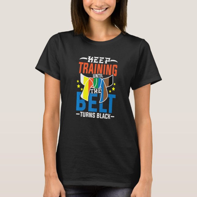 Behålla tills Bälte blir svart T Shirt (Framsida)