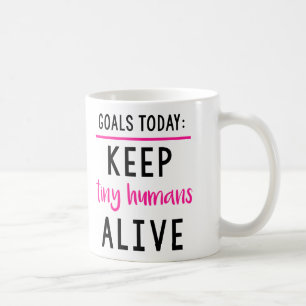 Behålla Tiny Humans Alive Parating Coffee Mugg