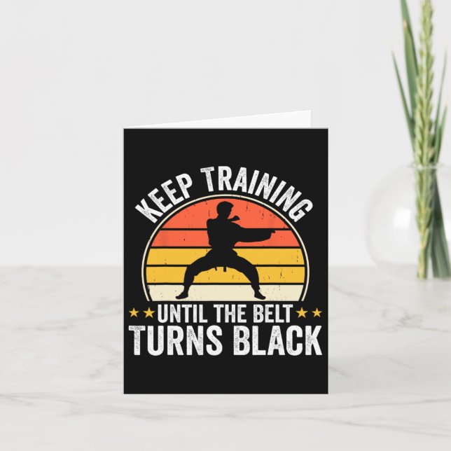 Behålla träning tills Bälte Turns Black Karate Tae Kort (Framsida)