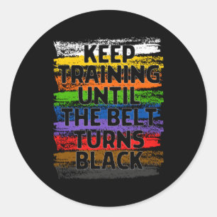 Behålla träning tills Bälte Turns Black Karate Tae Runt Klistermärke