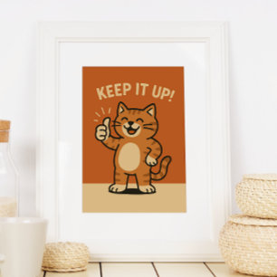 Behålla upp det! Katt för Tecknad av rekreativ nöd Poster