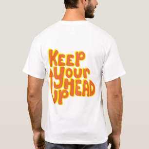 Behålla upp huvudet. Lustigt T-shirt unisex.