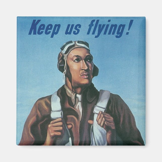 Behålla Us Flies ~ Tuskeege Airman Magnet (Framsidan)
