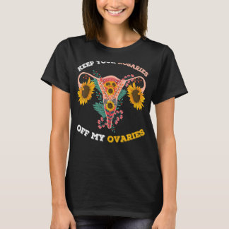 Behålla ut dina rosor ur min äggstockspropp t shirt