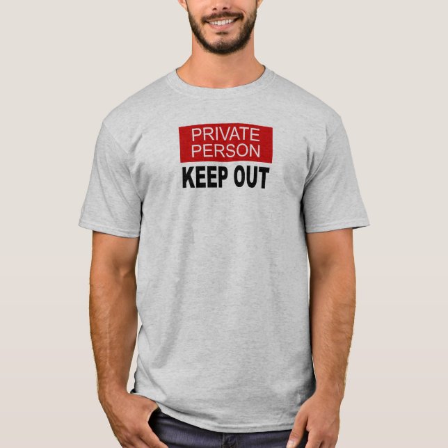 Behålla ut för privat person t shirt (Framsida)
