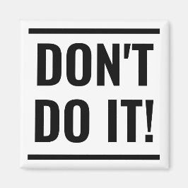 Behålla ut från RefrIgerator Magnet