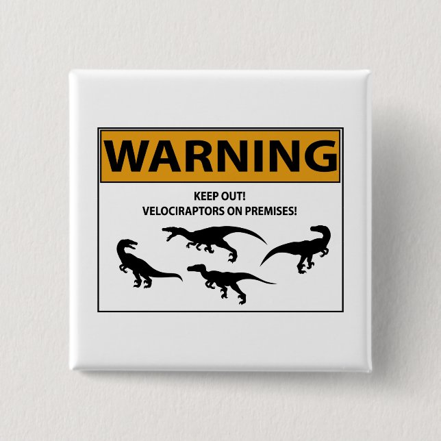 Behålla ut! Velociraptor-tecken Knapp (Framsida)