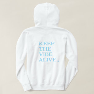 BEHÅLLA VIBE ALIVE. White Pullover Hoodie T Shirt