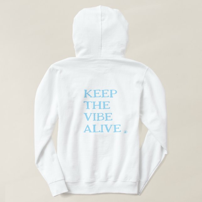 BEHÅLLA VIBE ALIVE. | White Pullover Hoodie T Shirt (Design baksida)