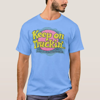 Behålla vid inmatad design för Truckin T Shirt
