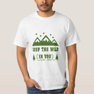 Behålla Vilden i dig utanför naturen Älskare T Shirt