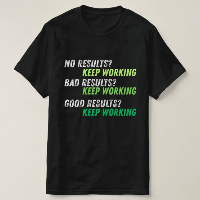 Behålla Working - Motivational T-Shirt (Design framsida)