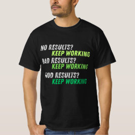 Behålla Working - Motivational T-Shirt