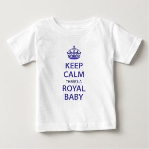 Behållalugn där är en kunglig baby tee shirt