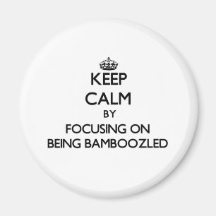 Behållalugn, genom att fokusera på Bamboozled Magnet