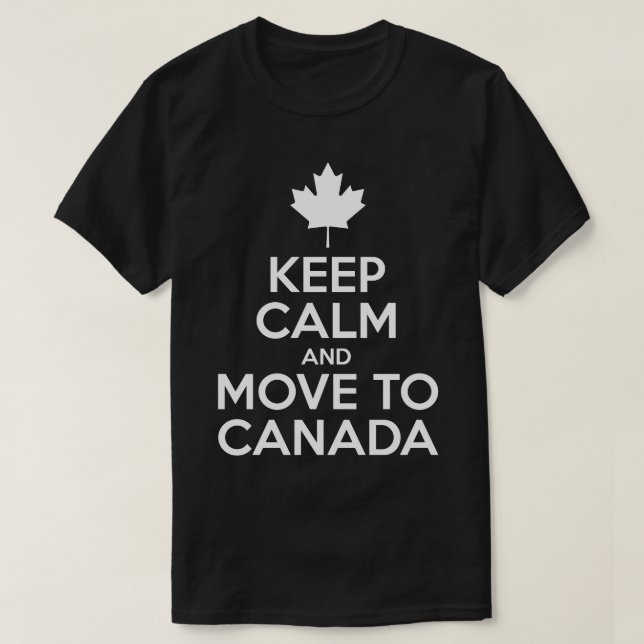 Behållalugn och flyttning till Kanada T-shirt (Design framsida)