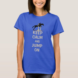 Behållalugn och hopp på häst t-shirt