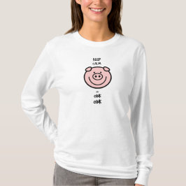 Behållalugn och oink, oink! t-shirt