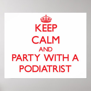 Behållalugn och party med en Podiatrist Poster