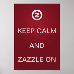 Behållalugn och Zazzle på! Poster