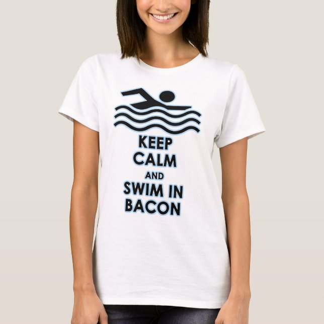 Behållalugn & simma i bacon t shirt (Framsida)