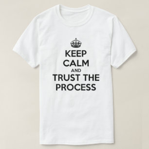 Behållalugnförtroende den processaa T-tröja T Shirt