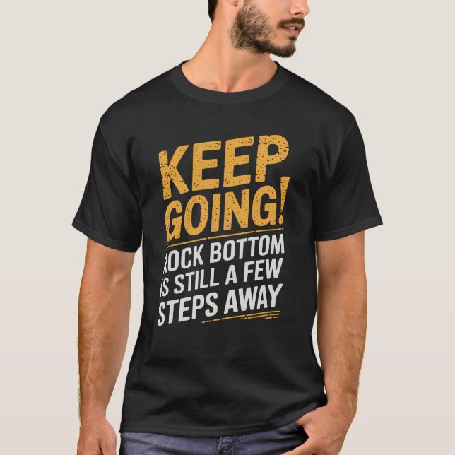 Behållan går! Sten grund ligger fortfarande några  T Shirt (Framsida)