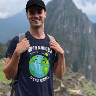 Behållan Jorden Clean, det är inte Uranus T Shirt