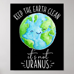Behållan Jorden rengör inte uranus-funny Poster