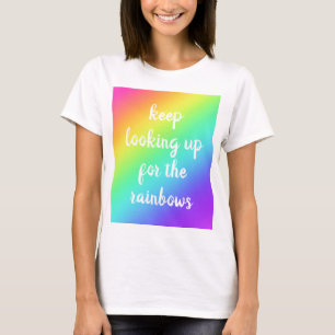 "Behållan Tittar upp för Rainbows" Kvinnor i T-Shi T Shirt