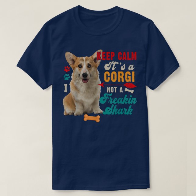 Behållans Lugn är en Corgi, inte en underlig hajma T Shirt (Design framsida)