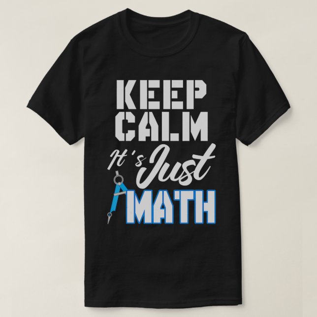 Behållans Lugn dess bara matematik T Shirt (Design framsida)