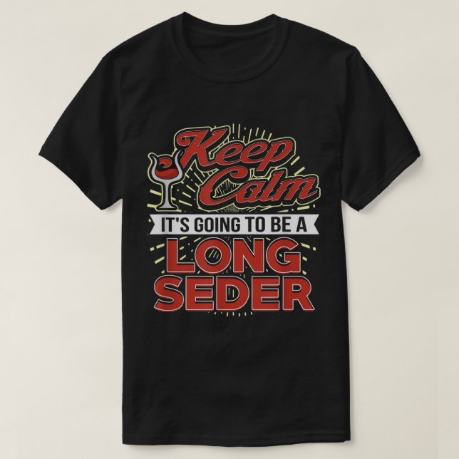 Behållans Lugn... Det blir en lång Seder Roligt Ma T Shirt (Design framsida)