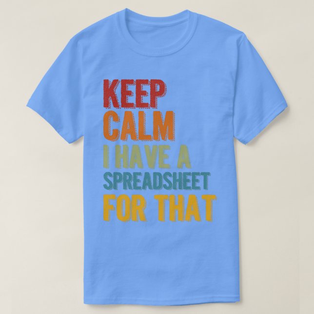 Behållans Lugn Jag har ett kalkylblad för detta 3 T Shirt (Design framsida)