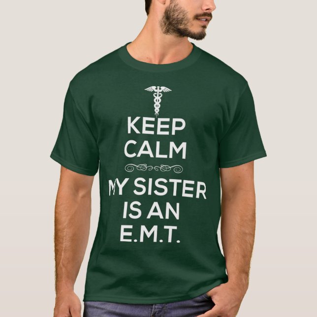 Behållans Lugn Min syster är EMT för syster T Shirt (Framsida)
