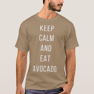 Behållans lugn och ät avokado t shirt