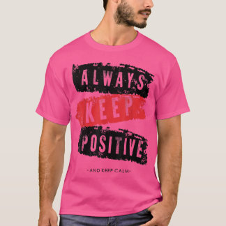 Behållans lugn och behålla är positiv, roligt, mot t shirt