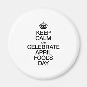 BEHÅLLANS LUGN OCH CELEBRATE APRIL FOOLS DAG MAGNET