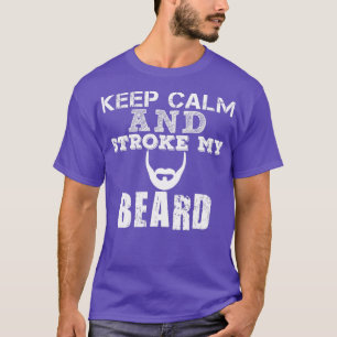 Behållans Lugn och dra mitt skägg T Shirt