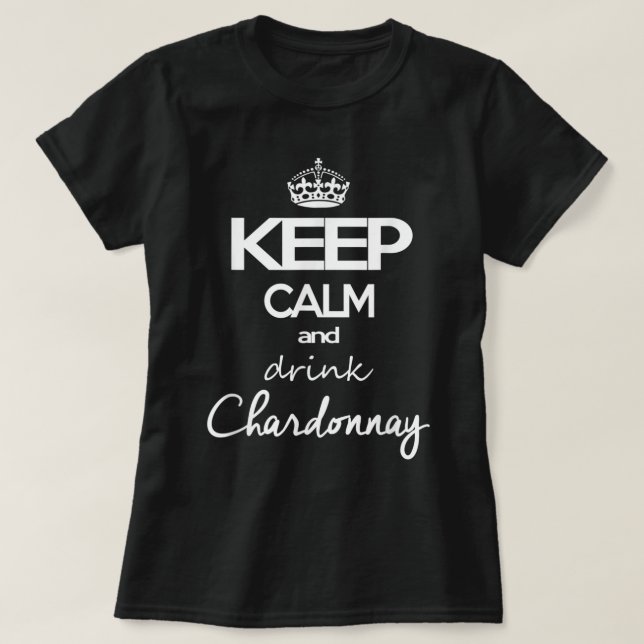 Behållans Lugn och Drink Chardonnay T-Shirt Gift f (Design framsida)