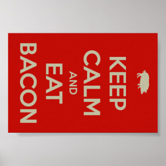 BEHÅLLANS LUGN OCH EAT BACON POSTER