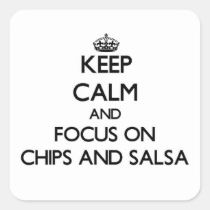 Behållans Lugn och fokus på Chip och salsa Fyrkantigt Klistermärke
