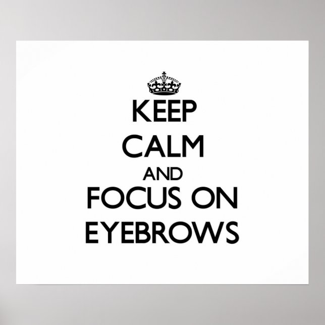 Behållans Lugn och fokus på EYEBROWS Poster (Framsidan)