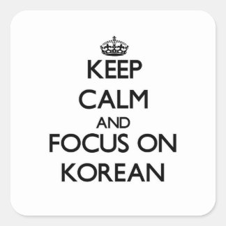 Behållans Lugn och fokus på koreanska Fyrkantigt Klistermärke
