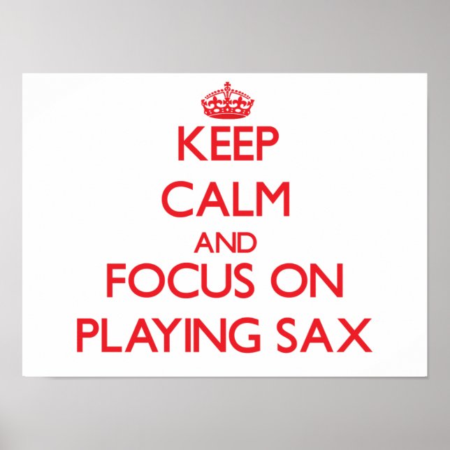 Behållans Lugn och fokus på Spela upp Sax Poster (Framsidan)