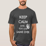BEHÅLLANS LUGN OCH.. FÖR SENT SPEL ÖVER T-SHIRT<br><div class="desc">BEHÅLLANS LUGN OCH för sent spelrum över är en unik vrid till det allmänt förekommande citatet "Keep Calm and Carry On" (Behåll lum och fortsätt)",  Lättare Bröllop för Newlyweds eller Bachelorette Party eller Bachelor Party t-shirt för Bride eller Groom eller båda. Du väljer t-shirt färg.</div>